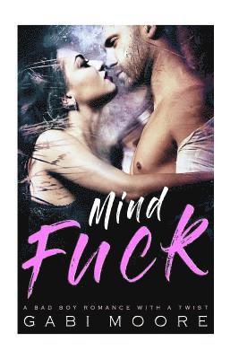 Mindfuck - A Bad Boy Romance With A Twist 1