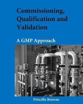 Commissioning, Qualification and Validation 1