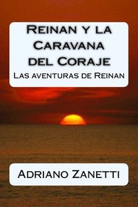bokomslag Reinan y La Caravana del Coraje: Las Aventuras de Reinan