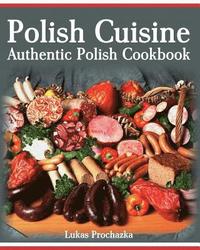 bokomslag Polish Cuisine: Authentic Polish Cookbook