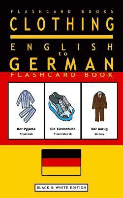 bokomslag Clothing - English to German Flash Card Book: Black and White Edition - German for Kids