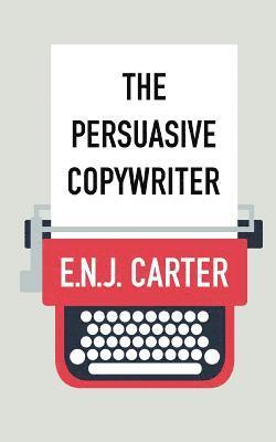 The Persuasive Copywriter 1