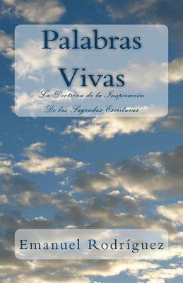 bokomslag Palabras Vivas: La Doctrina de la Inspiración De las Sagradas Escrituras