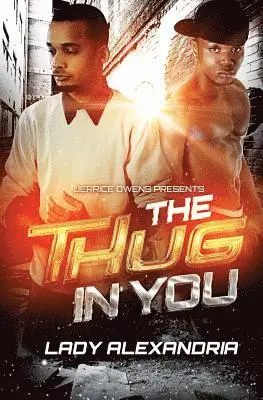 Lady Alexandria - The Thug in You, Häftad. Tillgänglighet: Lägg i varukorg
