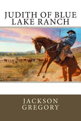 Jackson Gregory - Judith of Blue Lake Ranch, Häftad