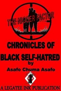 bokomslag The Nigger Factor: Chronicles of Black Self-Hatred
