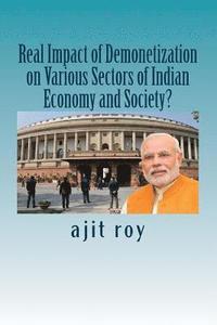 bokomslag Real Impact of Demonetization on Various Sectors of Indian Economy and Society?: Post Demonetisation Impact on Indian Economy