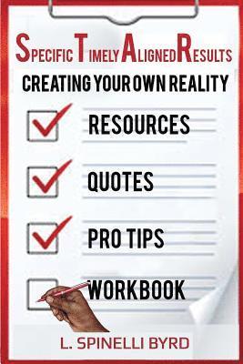 L. Spinelli Byrd - S.T.A.R.: Creating Your Own Reality, Häftad