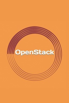 bokomslag OpenStack: Creating Clouds From Novice to Pro!