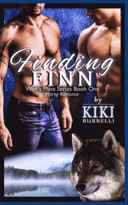 Finding Finn (Wolf's Mate Series Mpreg Romance Book One) 1