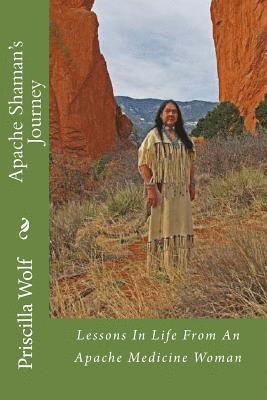 Priscilla Wolf - Apache Shaman's Journey, Häftad