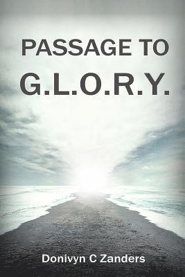 Passage to G.L.O.R.Y. 1