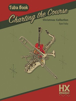 bokomslag Charting the Course Christmas Collection, Tuba Book