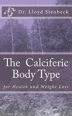 bokomslag The Calciferic Body Type: for Health and Weight Loss