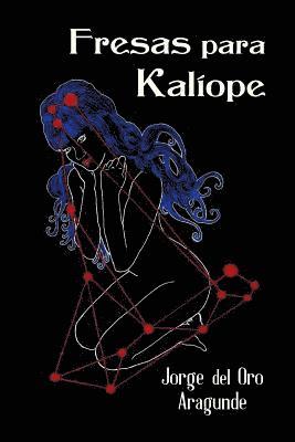 Jorge del Oro Aragunde - Fresas para Kalíope, Häftad