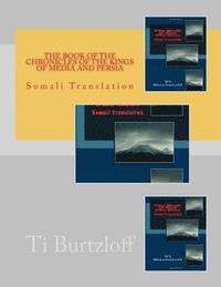 bokomslag The Book of the Chronicles of the Kings of Media and Persia: Somali Translation