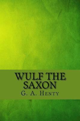 bokomslag Wulf the saxon
