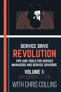 bokomslag Service Drive Revolution Volume 1: Episodes 1-25