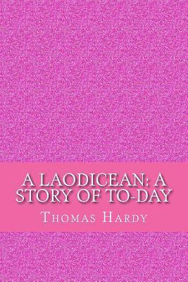 bokomslag A Laodicean: a Story of To-day