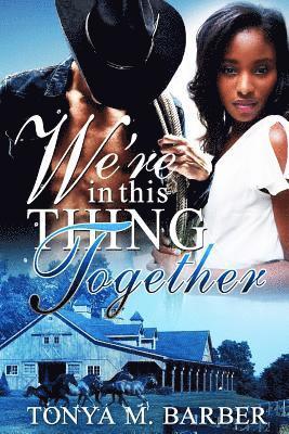 Tonya M. Barber - We're In This Thing Together, Häftad. Tillgänglighet: Lägg i varukorg