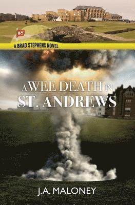 bokomslag A Wee Death In Saint Andrews: A Brad Stephens Novel