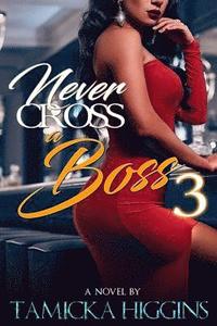bokomslag Never Cross A Boss 3
