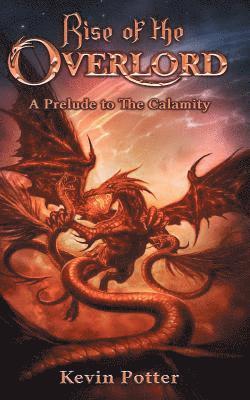 Rise of the Overlord: A Prelude to the Calamity 1