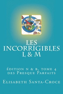 Les Incorrigibles L & M (n&b) tome 4: édition noir et blanc t. 4 1