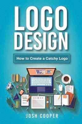 bokomslag Logo Design: How to Create a Catchy Logo