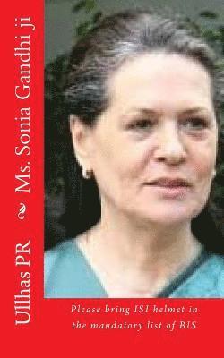 Ms. Sonia Gandhi ji: Bring ISI helmet in the mandatory list of BIS 1