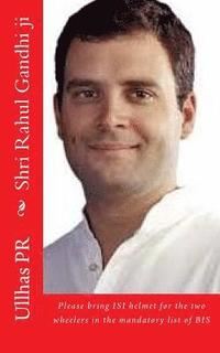 bokomslag Shri Rahul Gandhi ji: Bring ISI helmet in the mandatory list of BIS