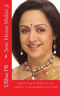 bokomslag Smt. Hema Malini ji: Bring ISI helmet in the mandatory list of BIS