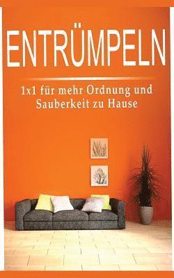 bokomslag Entrümpeln: 1x1 Für Mehr Ordnung Und Sauberkeit Zu Hause