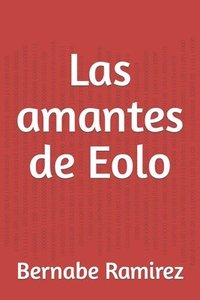 bokomslag Las amantes de Eolo
