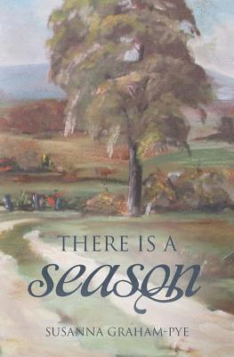 Susanna Graham-Pye - There is a Season, Häftad