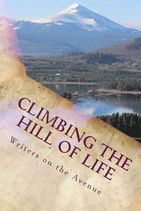 bokomslag Climbing the Hill of Life: Stories and Art to Inspire and Uplift