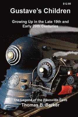 Gustave's Children: Growing Up in the Late 19th and Early 20th Centuries 1