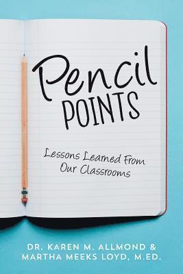 Pencil Points: Lessons Learned From Our Classrooms 1