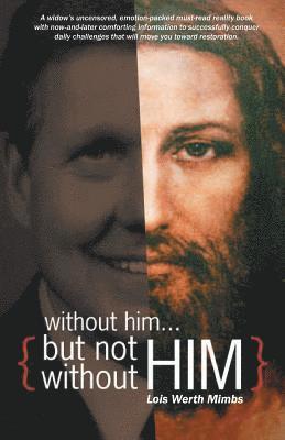 Without him ... but not without Him 1