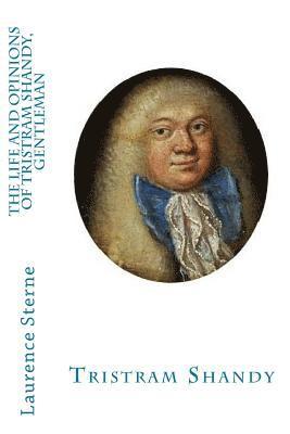 bokomslag The Life and Opinions of Tristram Shandy, Gentleman