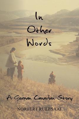 In Other Words: a German Canadian Story 1