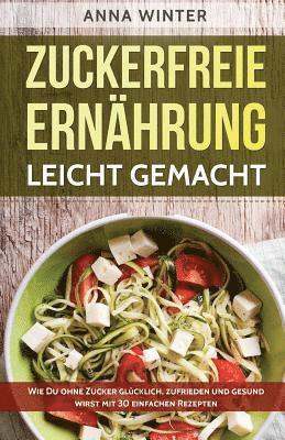 bokomslag Zuckerfreie Ernährung leicht gemacht