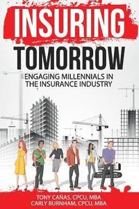 bokomslag Insuring Tomorrow: Engaging Millennials in the Insurance Industry