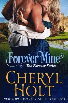 Cheryl Holt - Forever Mine, Häftad