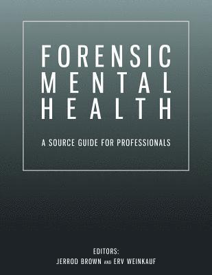 bokomslag Forensic Mental Health: A Source Guide for Professionals