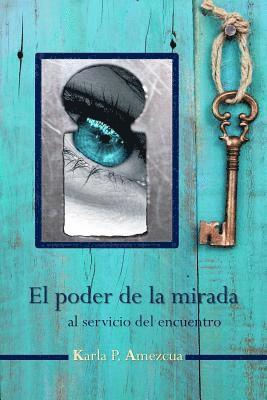 El poder de la mirada: al servicio del encuentro 1