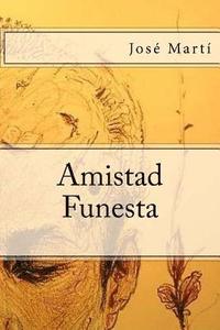 bokomslag Amistad Funesta (Spanish Edition)