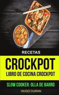bokomslag Recetas: Crockpot: Libro de cocina Crockpot (Slow cooker: Olla de barro)