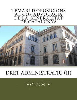 Temari d'oposicions al Cos Advocacia de la Generalitat de Catalunya: Dret Administratiu (II) 1