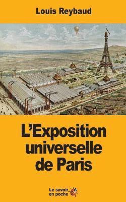 Louis Reybaud - L'Exposition universelle de Paris, Häftad